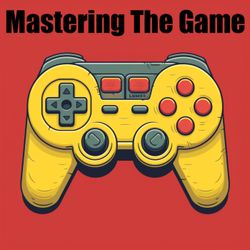 cover art for Mastering The Game Podcast