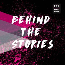 cover art for One World Media: Behind the Stories