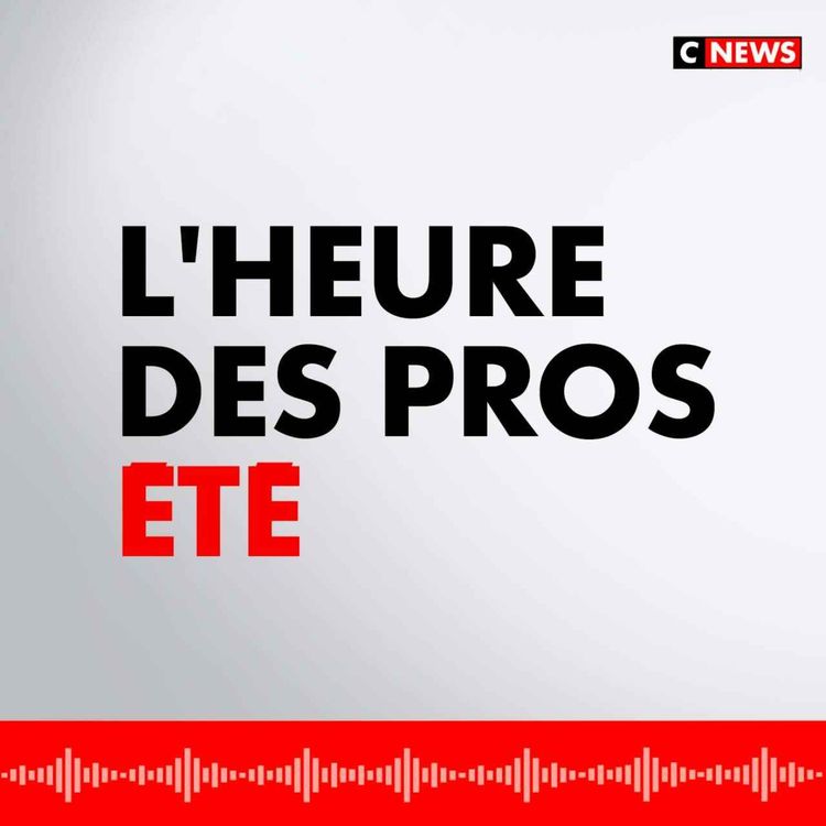 cover art for L'Heure des Pros Été (Émission du 15/07/2025)