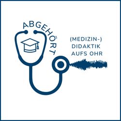 cover art for Abgehört - (Medizin-) Didaktik aufs Ohr
