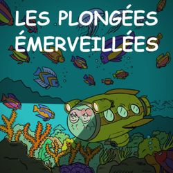 cover art for Les Plongées Émerveillées