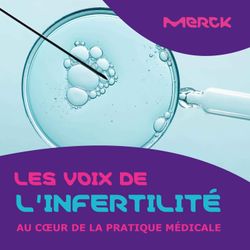 cover art for Les Voix de l'infertilité : au coeur de la pratique médicale