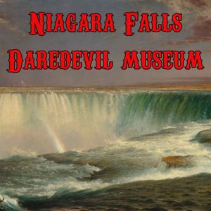 cover art for Niagara Falls Daredevil Museum