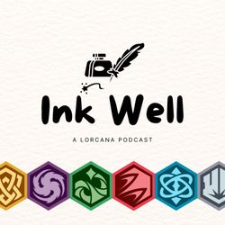 cover art for Ink Well - A Lorcana Podcast