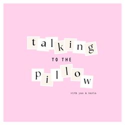 cover art for Talking to the Pillow