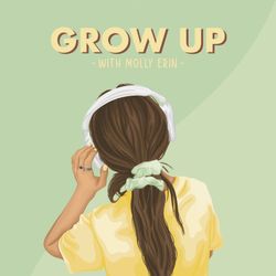 cover art for Grow Up with Molly Erin