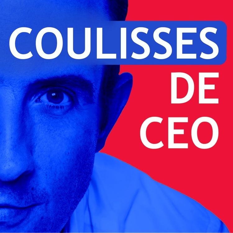 cover art for #12 Emery Jacquillat, Président de la Camif