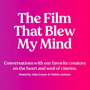 cover art for The Film That Blew My Mind