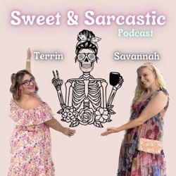 cover art for Sweet & Sarcastic Podcast