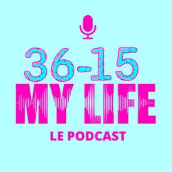 cover art for 36-15 My Life : Le podcast
