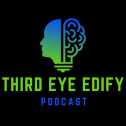 cover art for Third Eye Edify Podcast