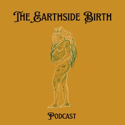 cover art for The Earthside Birth Podcast