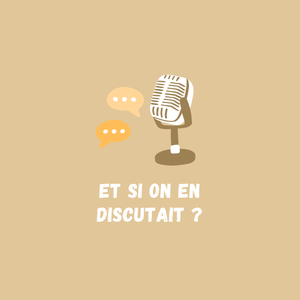 cover art for Et si on en discutait ?