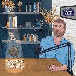 cover art for Wrexham Business Spotlight Podcast