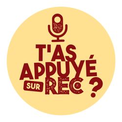cover art for T'AS APPUYÉ SUR REC?