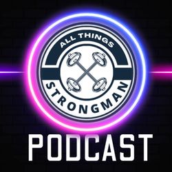 cover art for All Things Strongman Podcast