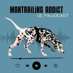 cover art for Mantrailing Addict - Le pawdcast