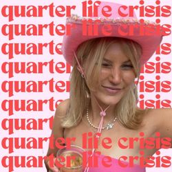 cover art for Quarter Life Crisis