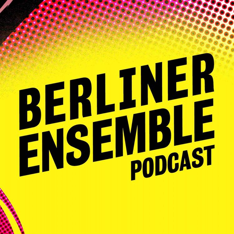 cover art for Berliner Ensemble Podcast | Trailer