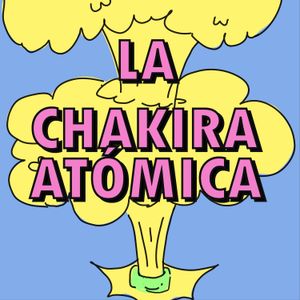 cover art for La Chakira Atómica