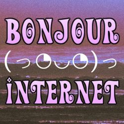 cover art for bonjour internet (っ◔◡◔)っ 