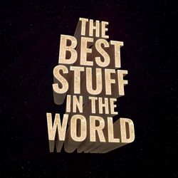 cover art for The Best Stuff In The World