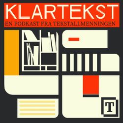 cover art for KLARTEKST —en podkast fra Tekstallmenningen