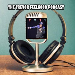 cover art for The Trevor Feelgood Podcast