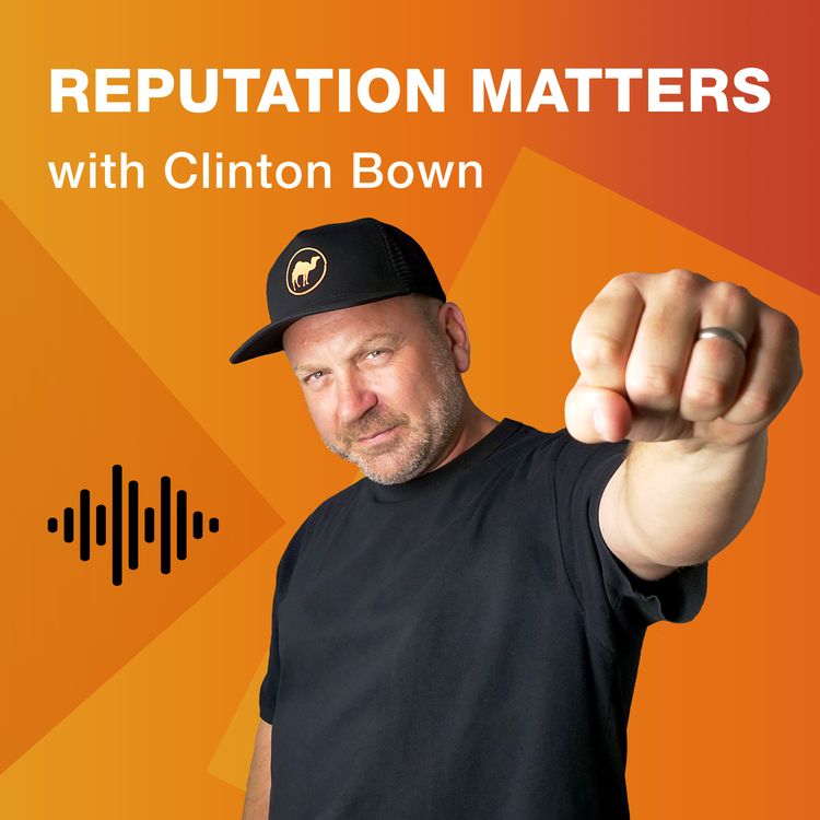 cover art for Reputation Matters with Clinton Bown & Richard Young
