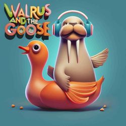 cover art for Walrus and the Goose