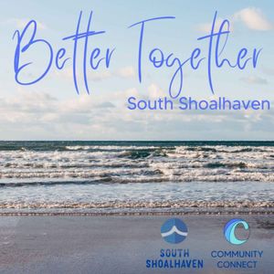 cover art for Better Together South Shoalhaven
