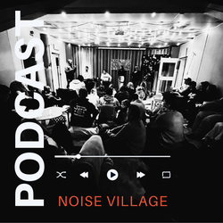 cover art for Noise Village's podcast