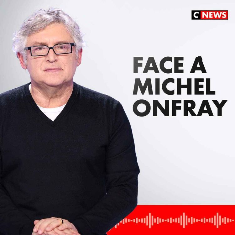 cover art for Face à Michel Onfray (Émission du 05/10/2024)