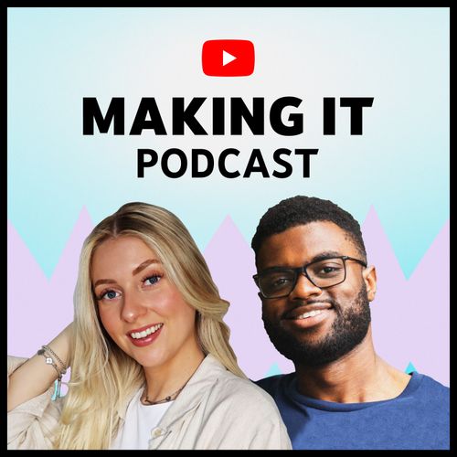 Making It on YouTube - Hosted by YouTube