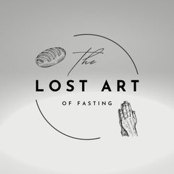 cover art for The Lost Art of Fasting