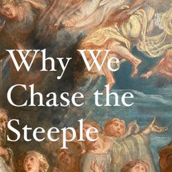 cover art for Why We Chase The Steeple