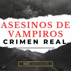 cover art for Asesinos De Vampiros Crimen Real