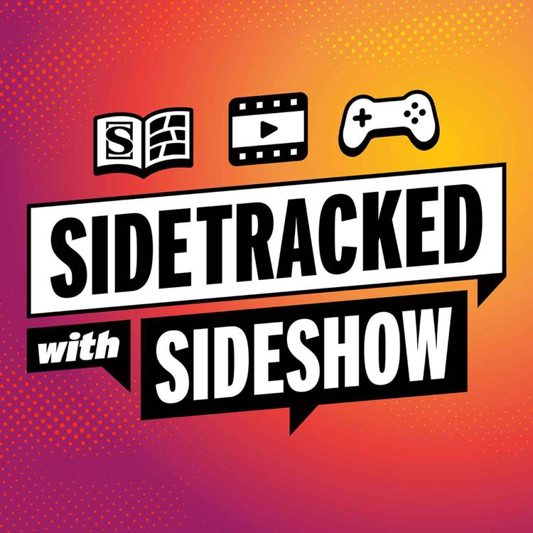cover art for Sidetracked with Sideshow Intro!