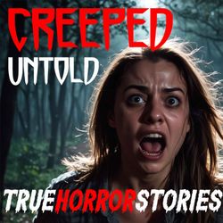 cover art for Creeped Untold - Scary True Horror Stories Podcast