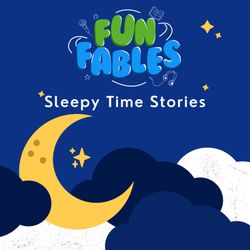 cover art for Fun Fables - Sleepy Time Stories