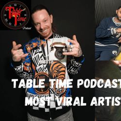 cover art for Table Time Podcast Ep35: M Dot R, Most viral artist in the UK