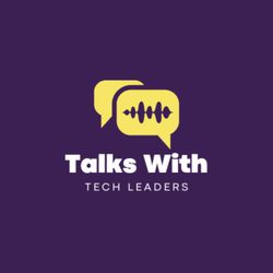 cover art for Talks With Tech Leaders