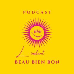 cover art for L'instant Beau Bien Bon® (BBB)