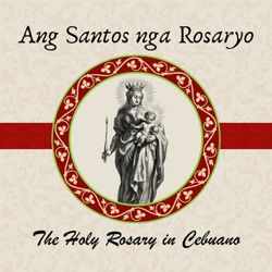 cover art for Ang Santos nga Rosaryo | Cebuano Rosary