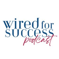 cover art for Wired for Success Podcast