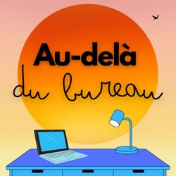 cover art for Au-delà du bureau