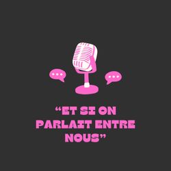 cover art for Et si on parlait entre nous ?