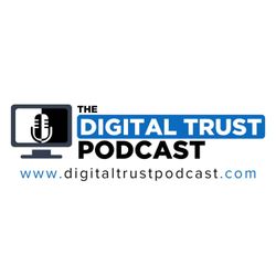 cover art for The Digital Trust Podcast