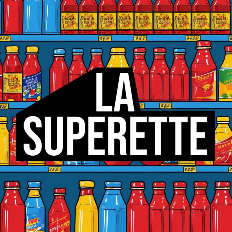 cover art for La fin de La Supérette ! Merci à tous, et nouveau podcast bientôt !!!