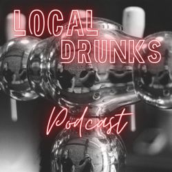 cover art for Local Drunks Podcast